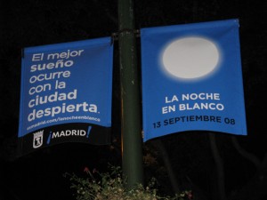 Signs like these were hung all over the city to announce La noche en blanco.